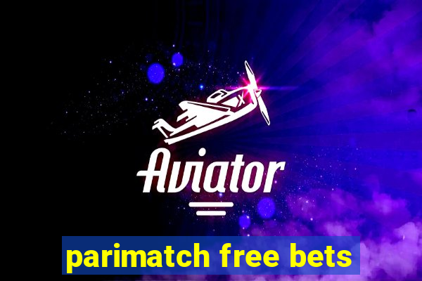 parimatch free bets